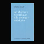 Les chrétiens évangéliques et la politique américaine