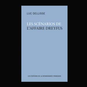 LES SCÉNARIOS DE L’AFFAIRE DREYFUS